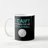Funny Volleyball Shirt_ Ich kann meine Tochter nic Kaffeetasse (Links)