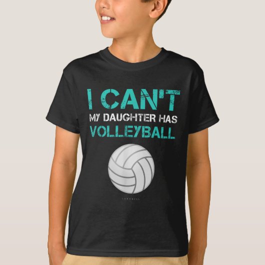 Funny Volleyball Shirt_ Ich kann meine Tochter nic T-Shirt (Vorderseite)