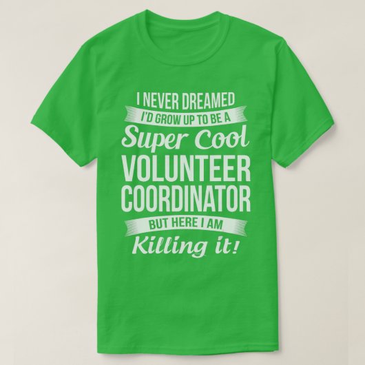 Funny Volunteer Coordinator Gift T-Shirt (Design vorne)
