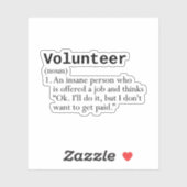 Funny Volunteer Definition, Freiwilligentätigkeit Aufkleber (Blatt)