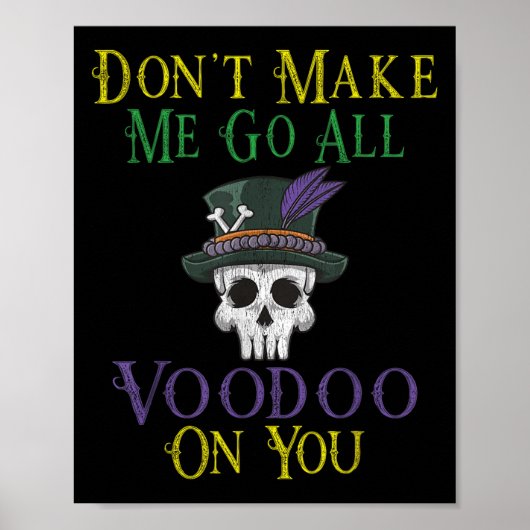 Funny Voodoo Quote - Witch Doctor Skull Mardi Gras Poster (Vorne)
