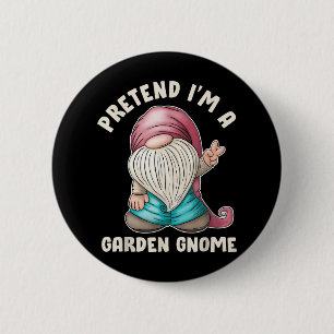 Funny Vortäuschung ich bin ein Garden Gnome Kostüm Button