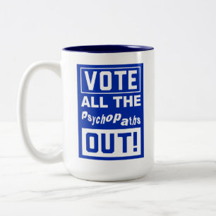 Funny Vote All Psychopaths Out Zweifarbige Tasse