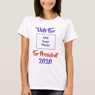 Funny Vote for (Add your Foto) 2020 Wahl T-Shirt