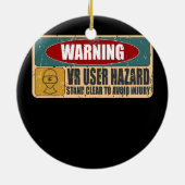 Funny VR User Hazard Gamer dachte Virtual Reality Keramik Ornament (Hinten)