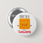 Funny Waffle ist kein Twatwaffel Button (Vorne & Hinten)
