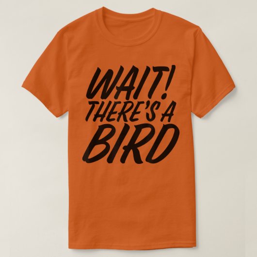 Funny Wait Es gibt Bird ADD und ADHD Aufmerksamkei T-Shirt (Design vorne)