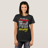 Funny Waiter Enough Money Till Next Friday T-Shirt (Vorne ganz)