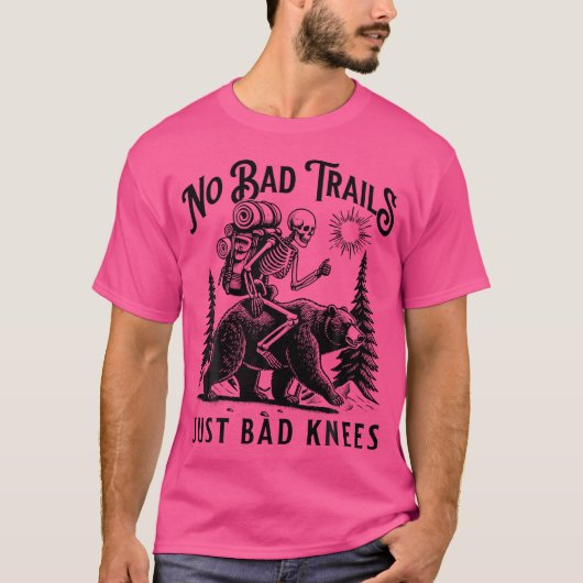 Funny Wandern Camping Outdoor no Bad Trails Just B T-Shirt (Vorderseite)