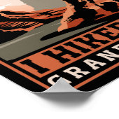 Funny Wandern Mountains I Hikes The Grand Canyon Poster (Ecke)