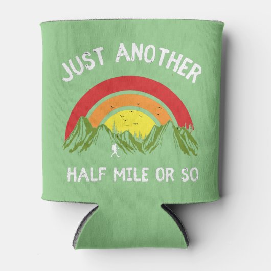 Funny Wandern nur eine halbe Meile oder so Dosenkühler (Vorderseite)