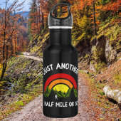 Funny Wandern nur eine halbe Meile oder so Edelstahlflasche