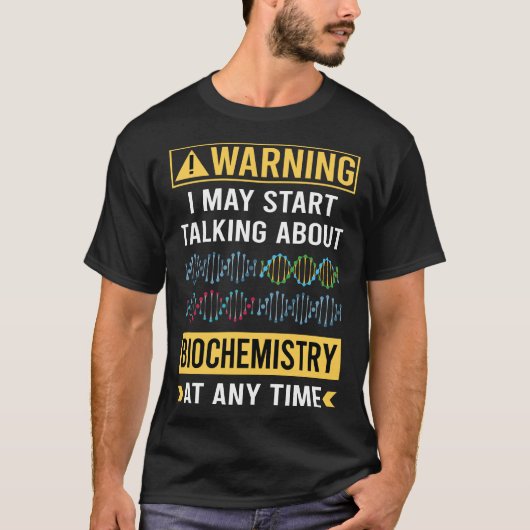 Funny Warning Biochemistry Biochemistry T-Shirt (Vorderseite)