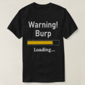 Funny Warning Burning Loading Sarcastic Men Teens  T-Shirt (Design vorne)