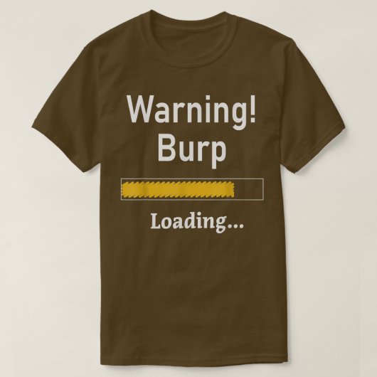Funny Warning Burp Loading Sarcastic Men Teens Yo T-Shirt (Design vorne)