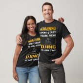 Funny Warning Djing DJ Disk Jockey Deejay T-Shirt (Unisex)