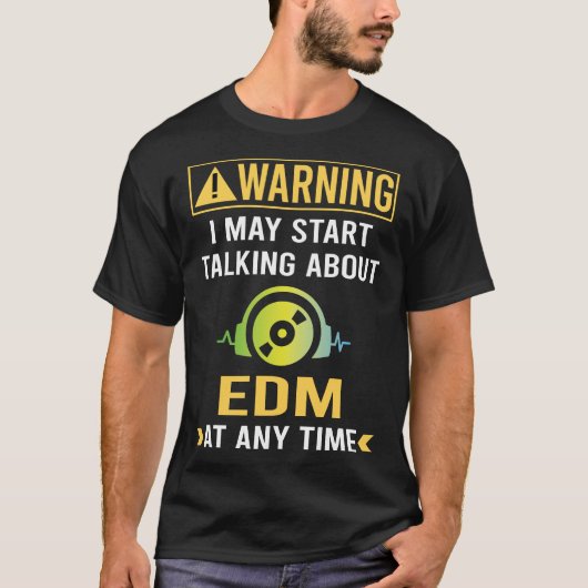 Funny Warning EDM T-Shirt (Vorderseite)
