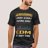 Funny Warning EDM T-Shirt (Vorderseite)