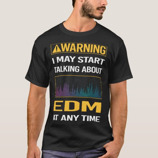 Funny Warning EDM T-Shirt (Vorderseite)