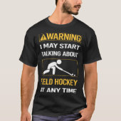 Funny Warning Field Hockey T-Shirt (Vorderseite)