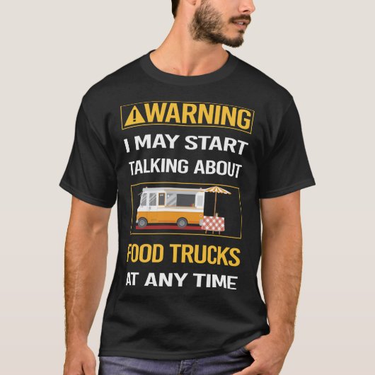 Funny Warning Food Truck LKW T-Shirt (Vorderseite)