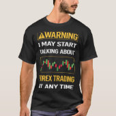 Funny Warning Forex Trading T-Shirt (Vorderseite)