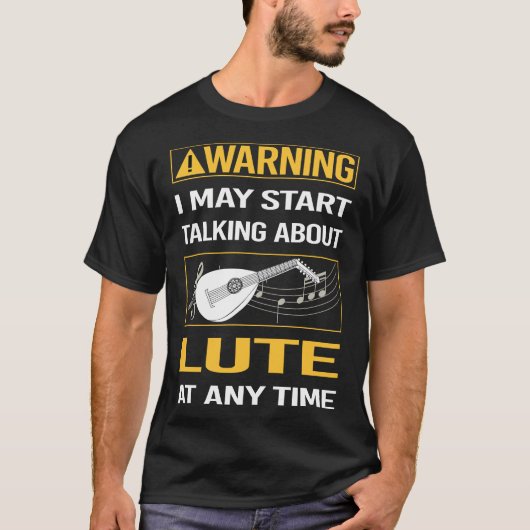 Funny Warning Lute T-Shirt (Vorderseite)