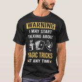 Funny Warning Magic Tricks T-Shirt (Vorderseite)
