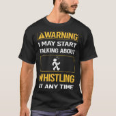 Funny Warning Pfeifen T-Shirt (Vorderseite)