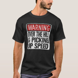 Funny Warning Sign - Über den Hügel und abholen SP T-Shirt