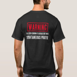 Funny Warning Spontangebetet für Sie T-Shirt