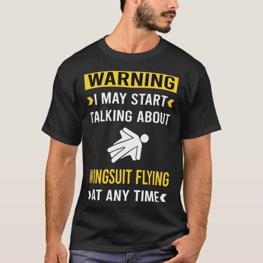 Funny Warning Wingsuit Flying Wingsuit T-Shirt (Vorderseite)