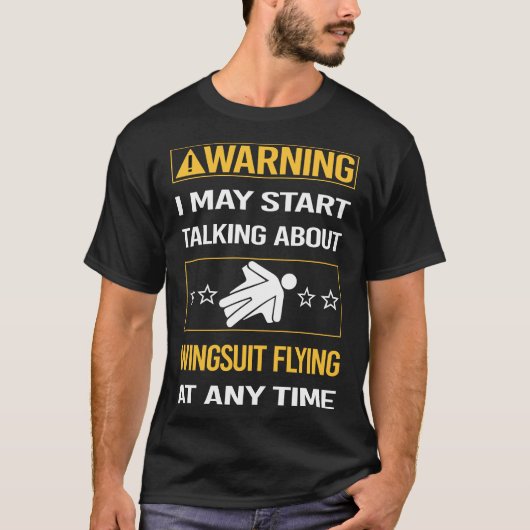 Funny Warning Wingsuit Flying Wingsuit T-Shirt (Vorderseite)