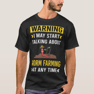 Funny Warning Worm Farm Bauer Vermikompostieren T-Shirt