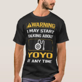 Funny Warning YoYo Yo-Yo Yo YoYoing T-Shirt (Vorderseite)