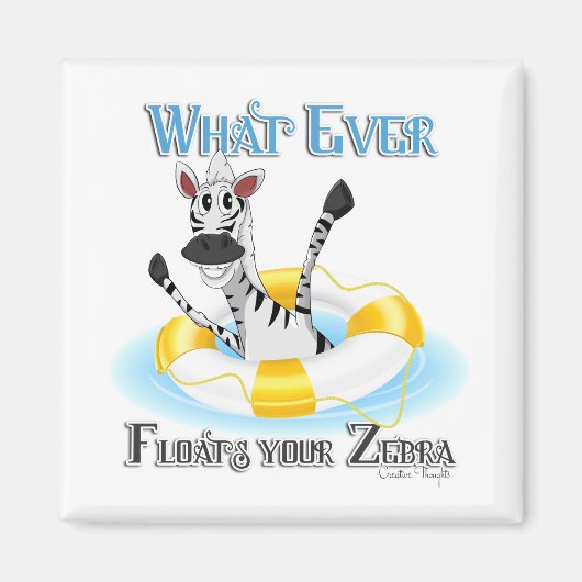 Funny Was auch immer deinen Zebra schweben lässt Magnet (Vorne)