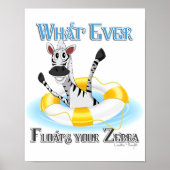Funny Was auch immer deinen Zebra schweben lässt Poster (Vorne)