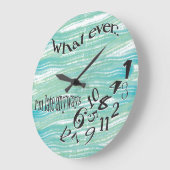 Funny, was auch immer ich bin spät Aquamarin Brush Große Wanduhr (Winkel)
