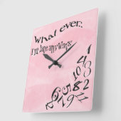 Funny, was auch immer ich bin spät Rose Pink Wasse Quadratische Wanduhr (Winkel)