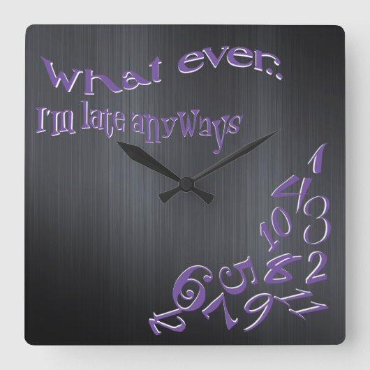 Funny, was auch immer ich bin Spate Dark Brushed M Quadratische Wanduhr (Vorderseite)