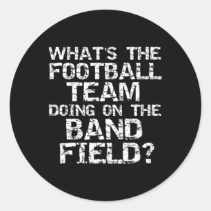 Funny, was das Fußballteam auf der Band F macht Runder Aufkleber