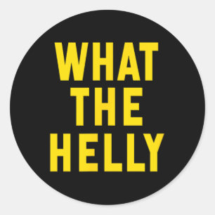 Funny, was Helly Y2k Gen Z Iconic Trend ist das Runder Aufkleber