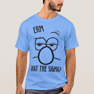 Funny, was Sigma Ironic Meme Brainrot Zitat TS T-Shirt
