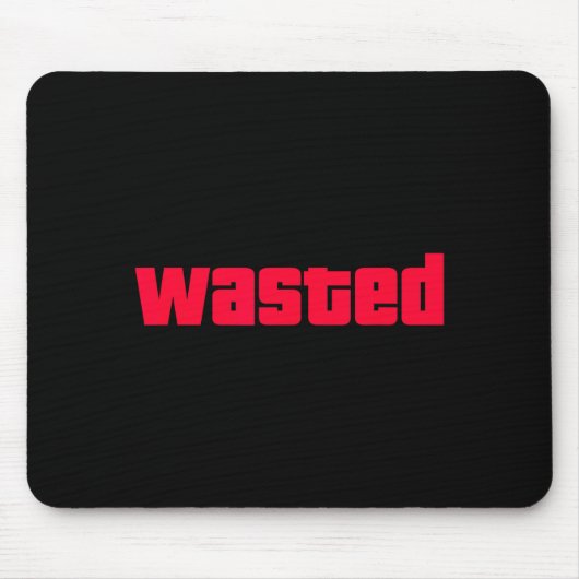 Funny Wasted Gaming Insred Wasted Novelty Mousepad (Vorne)
