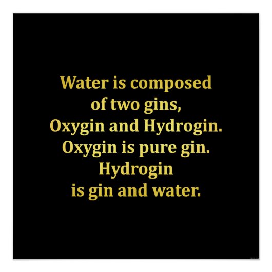 Funny Water und Gin Joke Poster (Vorderseite)