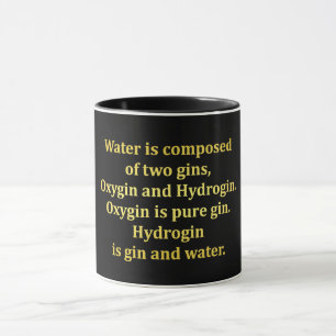 Funny Water und Gin Joke Tasse