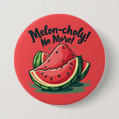 Funny Watermelon Pun "Melon-choly No more" Button (Vorderseite)