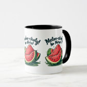 Funny Watermelon Pun "Melon-choly No more" Tasse (VorderseiteRechts)