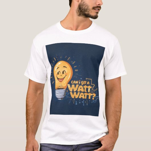 Funny Watt Light Bulb T - Shirt (Vorderseite)