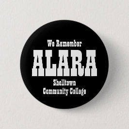 Funny We Remember ALARA Button